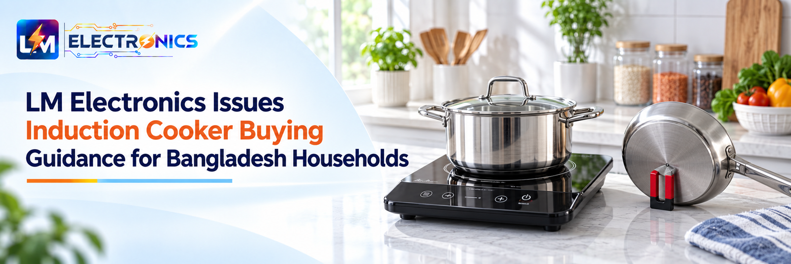 LM Electronics Issues Induction Cooker Buying Guidance for Bangladesh Households